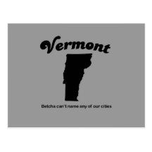 Vermont - Betcha cant name our cities Postcards