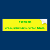 Vermont:Green Mountains, Green State. bumper stickers