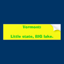 Vermont:Little state, BIG lake. bumper stickers