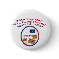 Vermont Tax Day Tea Party Protest Pinback Button