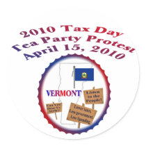 Vermont Tax Day Tea Party Protest Round Sticker