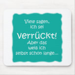 Verrückt! Mousepad