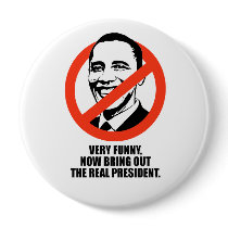 Very funny, now bring out the real president