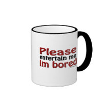 Veuillez m'amuser que je m'ennuie tasses à café