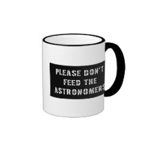 Veuillez ne pas alimenter les astronomes tasse à café