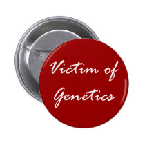Victim of Genetics buttons