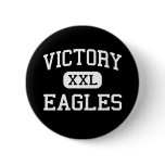 Victory - Eagles - High - Clarksburg West Virginia Buttons