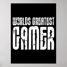 Video Games Gaming & Gamers Worlds Greatest Gamer Posters