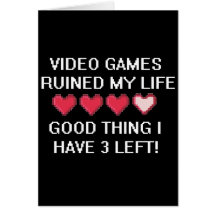 Video Games Ruined My Life Style 1 Card