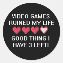 Video Games Ruined My Life Style 1 Round Sticker