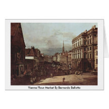 Vienna Flour Market By Bernardo Bellotto Greeting Cards