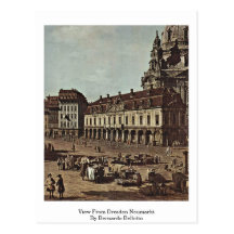 View From Dresden Neumarkt By Bernardo Bellotto Post Cards
