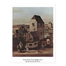 View From The Bridge Gate By Bernardo Bellotto Post Card