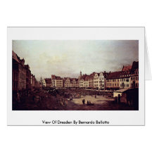 View Of Dresden By Bernardo Bellotto Card