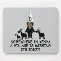 Village idiot Obama Mousepad