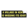 Village in Kenya Is Missing Its Idiot Sticker Bumper Sticker