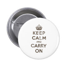 Vintage Keep Calm And Carry On Pinback Buttons