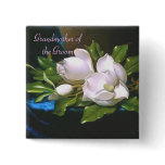 Vintage Magnolia Grandmother/Groom Button