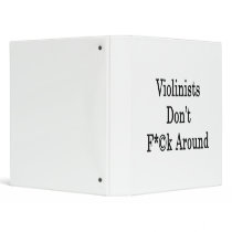 Violinists Don't Fuck Around