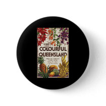 Visit colourful Queensland Pinback Button