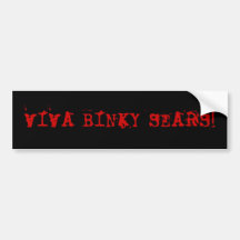 VIVA BINKY SEARS! BUMPER STICKERS