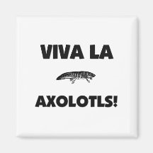 Viva La Axolotls Refrigerator Magnets