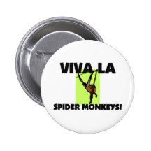 Viva La Spider Monkeys Pinback Button