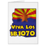 Viva Los SB1070 - Arizona Immigration Reform Greeting Card