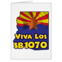 Viva Los SB1070 - Arizona Immigration Reform Greeting Card