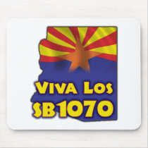 Viva Los SB1070 - Arizona Immigration Reform Mouse Pads