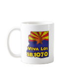 Viva Los SB1070 - Arizona Immigration Reform mugs