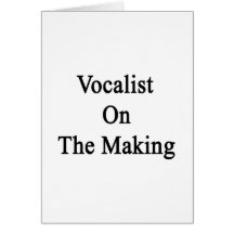 Vocalist On The Making Greeting Card