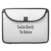 Vocalists Electrify The Bedroom Sleeve For MacBook Pro