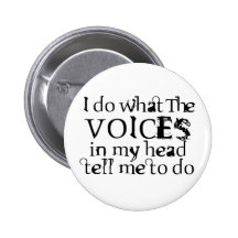 Voices in my head pin