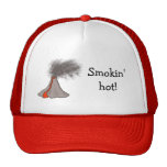 Volcano hat design with "Smokin' hot!" slogan