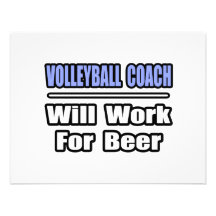 Volleyball Coach...Will Work For Beer Invite