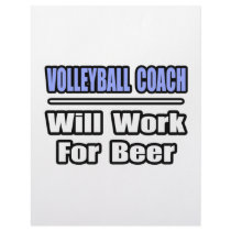 Volleyball Coach...Will Work For Beer