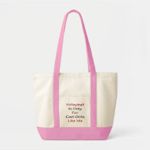 Volleyball Is Only For Cool Girls Like Me Canvas Bags