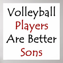 Volleyball Players Are Better Sons Print