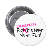 Volleyball Players Have More Fun Pin
