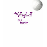 Volleyball Vixen t-shirts