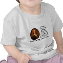 Voltaire Opinions Have Caused More Ills Plague T-shirt
