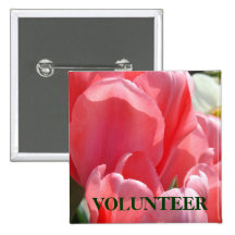 VOLUNTEER buttons Spring Tulip Flowers Charity