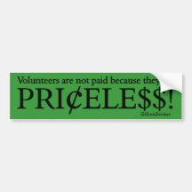 Volunteers are Priceless Bumper Sticker