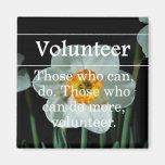 Volunteers do more for others magnet