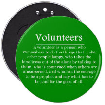 Volunteers Have the Courage to Help Others Button