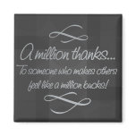 Volunteers make others feel like a million bucks magnet