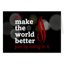 Volunteers make the world better by being in it greeting card