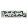 Vote Against All Incumbents... Bumper Sticker
