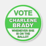 Vote Charlene Brady Refrigerator Magnets